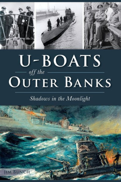 U-Boats off the Outer Banks: Shadows Moonlight