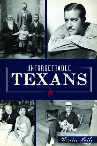 Unforgettable Texans