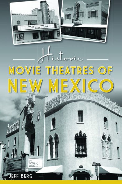 Historic Movie Theatres of New Mexico