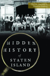 Title: Hidden History of Staten Island, Author: Theresa Anarumo