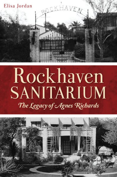 Rockhaven Sanitarium: The Legacy of Agnes Richards