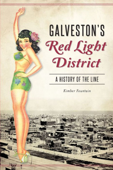 Galveston's Red Light District: A History of The Line