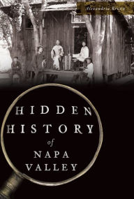 Title: Hidden History of Napa Valley, Author: Alexandria Brown