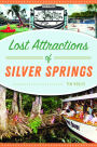 Lost Attractions of Silver Springs