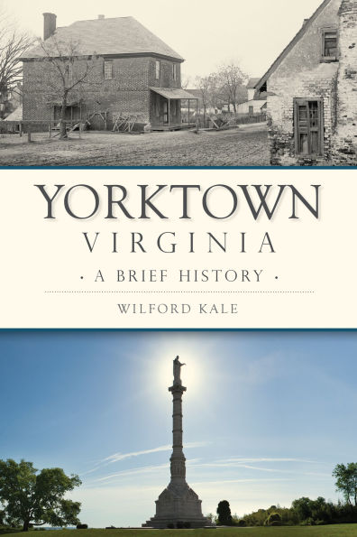 Yorktown, Virginia: A Brief History
