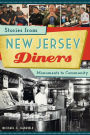 Stories from New Jersey Diners: Monuments to Community