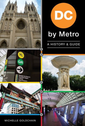 Dc By Metro A History Guide By Michelle Goldchain Paperback