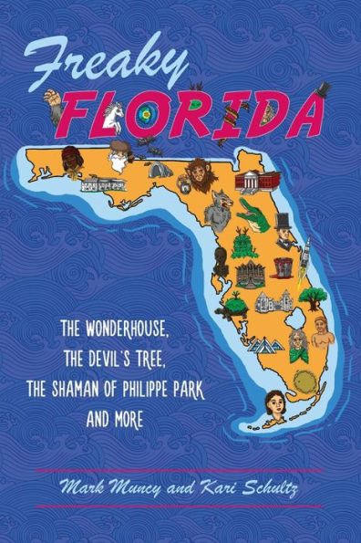 Freaky Florida: the Wonderhouse, Devil's Tree, Shaman of Philippe Park, and More