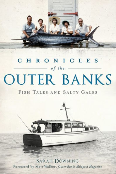 Chronicles of the Outer Banks: Fish Tales and Salty Gales