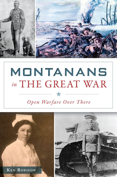 Montanans the Great War: Open Warfare Over There