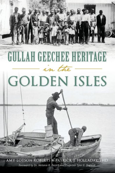 Gullah Geechee Heritage the Golden Isles