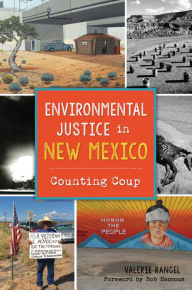 Title: Environmental Justice in New Mexico: Counting Coup, Author: Valerie Rangel