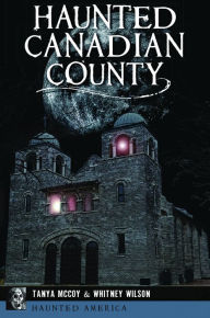 Title: Haunted Canadian County, Author: Tanya McCoy