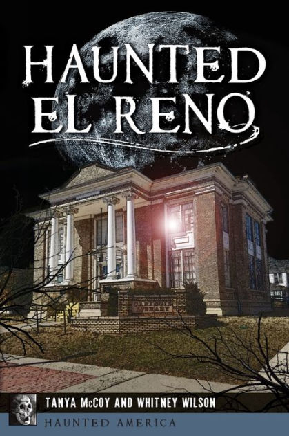 Haunted El Reno by Tanya McCoy, Whitney Wilson, Paperback | Barnes & Noble®