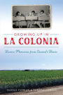 Growing Up in La Colonia: Boomer memories from Oxnard's barrio