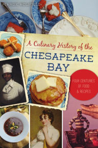 Downloading a book to kindle A Culinary History of the Chesapeake Bay: Four Centuries of Food and Recipes