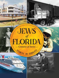 Title: Jews of Florida: Centuries of Stories, Author: Marcia Jo Zerivitz