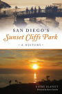 San Diego's Sunset Cliffs Park: A History