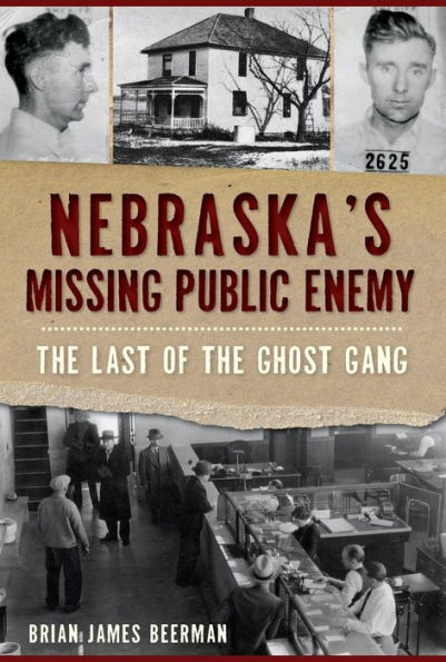Nebraska's Missing Public Enemy: the Last of Ghost Gang