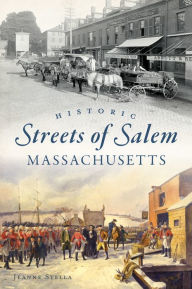 German ebooks free download pdf Historic Streets of Salem, Massachusetts PDB FB2 iBook in English 9781467143332