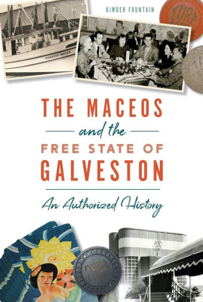 The Maceos and Free State of Galveston: An Authorized History