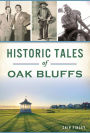 Historic Tales of Oak Bluffs
