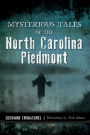 Mysterious Tales of the North Carolina Piedmont