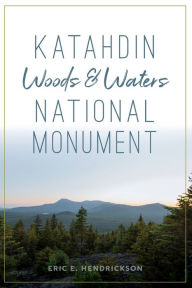 Katahdin Woods and Waters National Monument