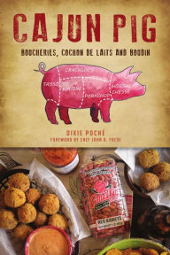 Download books to ipad Cajun Pig by Dixie Poché, Chef John D. Folse (Foreword by) MOBI ePub CHM English version 9781467144469