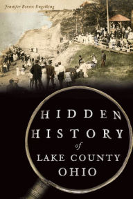 Electronic ebooks download Hidden History of Lake County, Ohio 9781467144582