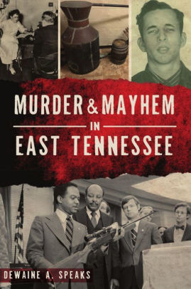 Murder & Mayhem in East Tennessee