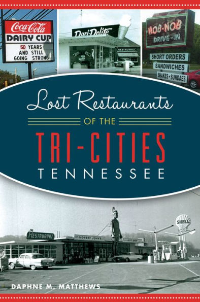 Lost Restaurants of the Tri-Cities, Tennessee