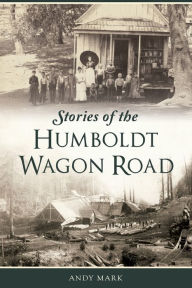 English audiobooks download Stories of the Humboldt Wagon Road by Andy Mark (English Edition) 9781467145268