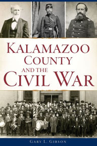 Amazon free ebook downloads for ipad Kalamazoo County and the Civil War PDF PDB in English by Gary L. Gibson 9781467145855