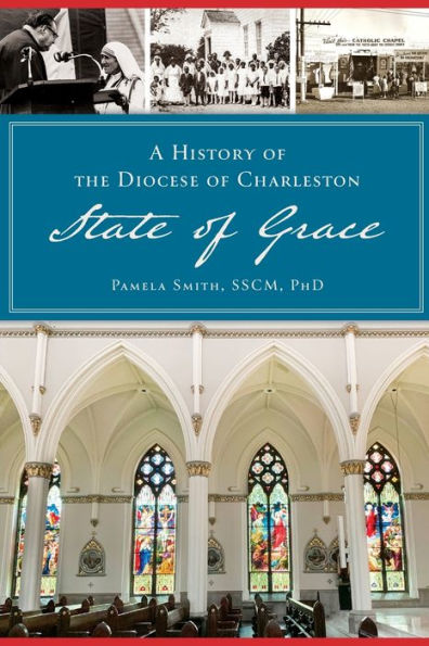 A History of the Diocese Charleston: State Grace