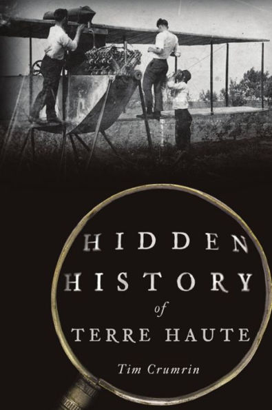 Hidden History of Terre Haute