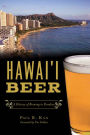 Hawai'i Beer: A History of Brewing in Paradise