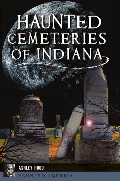 Haunted Cemeteries of Indiana