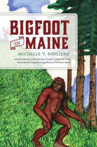 Title: Bigfoot in Maine, Author: Arcadia Publishing