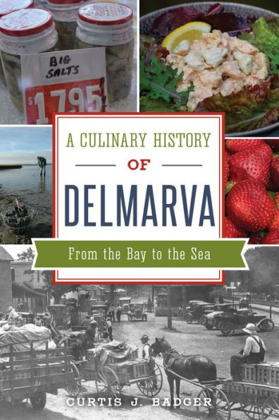 A Culinary History of Delmarva: From the Bay to Sea