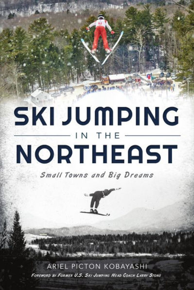 Ski Jumping the Northeast: Small Towns and Big Dreams