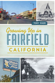 Ebook to download for free Growing Up in Fairfield, California by 