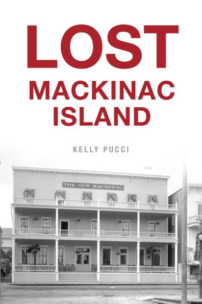 Lost Mackinac Island