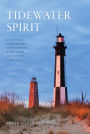 Tidewater Spirit: Cultural Landmarks, Monuments & History of Eastern Virginia