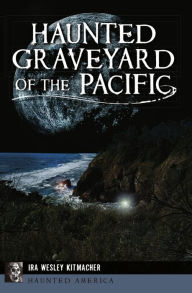Ebook magazines download Haunted Graveyard of the Pacific (English literature)