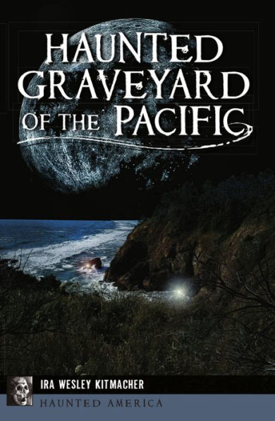 Haunted Graveyard of the Pacific