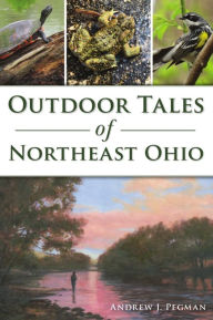 Ipod download ebooks Outdoor Tales of Northeast Ohio by  DJVU MOBI RTF