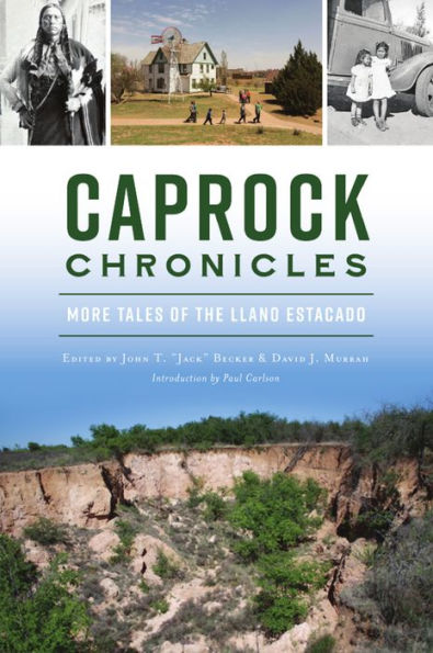 Caprock Chronicles: More Tales of the Llano Estacado