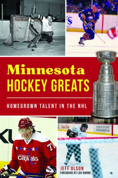 Minnesota Hockey Greats: Homegrown Talent the NHL