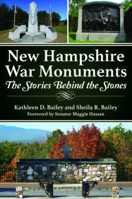 Title: New Hampshire War Monuments: The Stories Behind the Stones, Author: Arcadia Publishing